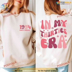 Custom In My Thirties Era Shirt 30th Birthday Shirt Personalized Birthday Shirt 2