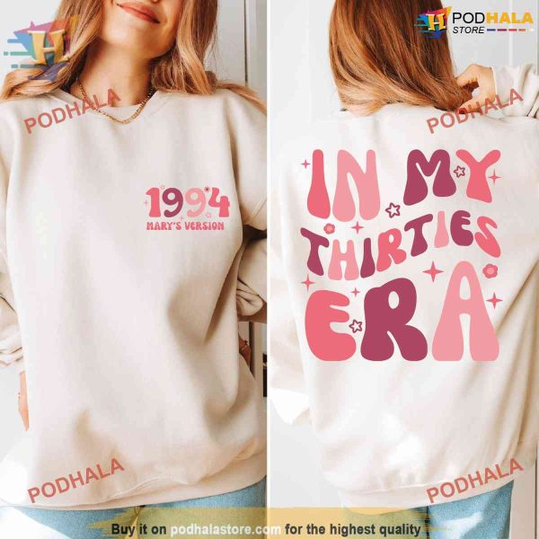 Custom In My Thirties Era Shirt, 30th Birthday Shirt, Personalized Birthday Shirt