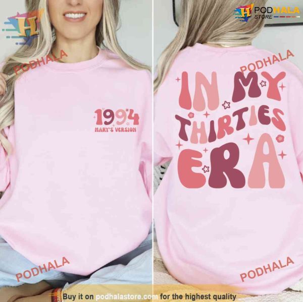 Custom In My Thirties Era Sweatshirt, Personalized Birthday Sweater, 30th Birthday Hoodie