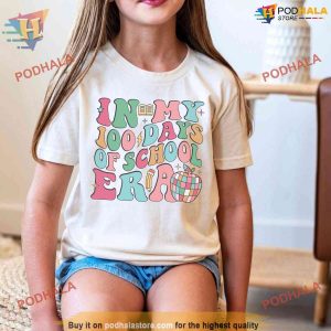 In My 100 Days Of School Era Student Shirt 100 Day Ideas For Boys Girls 2