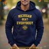 Michigan Beat Everybody National Champs Hoodie, Shirt
