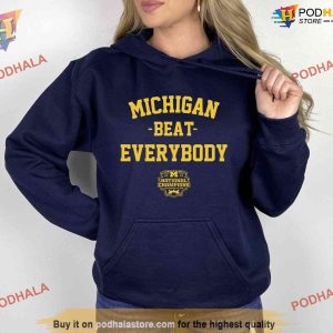 Michigan Beat Everybody National Champs Hoodie Shirt 2
