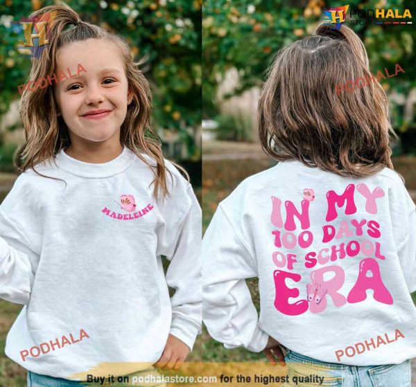 Personalized With Name In My 100 Days Of School Era Shirt For Girls