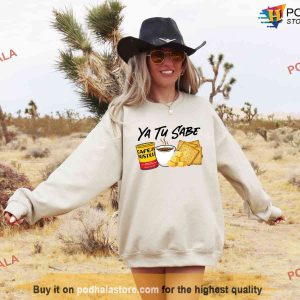 Ya Tu Sabe Funny Latina Shirt Cafecito Cheese Queso Galeta Biscuit Sweatshirt 2