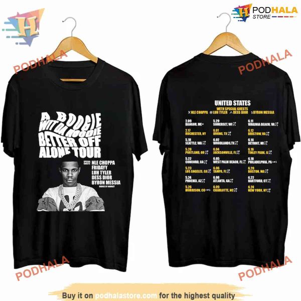 A Boogie Wit A Hoodie Better Off Alone Tour 2024 Shirt For Fan