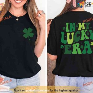 In My Lucky Era ST Patricks Day Shirt, Shamrock Gift For St Patricks Day