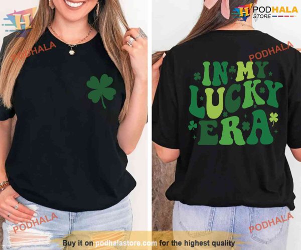 In My Lucky Era ST Patricks Day Shirt, Shamrock Gift For St Patricks Day