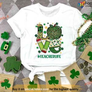 Irish Teacher Life St Patrick's Shirt, Love & Shamrock Gifts for Educators
