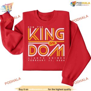 Kingdom Lights Kansas City Football Champions KC Chiefs LVIII Champions Shirt Sweatshirt