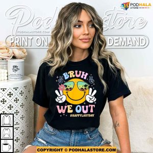 Bruh We Out - Funny Last Day of School Shirt, Happy Summer Vacation
