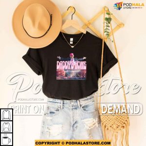 Daddys Home Shirt, Pink Preppy Edgy Trump Tee for True Supporters