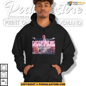 Daddys Home Shirt Pink Preppy Edgy Trump Tee for True Supporters 2