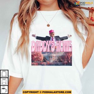 Daddys Home White House Trump 2024 Shirt Trump Sweatshirt 2
