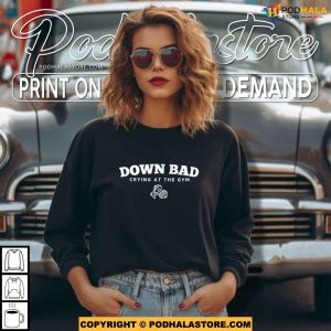 Down Bad Crying At The Gym Swiftie Shirt The Tortured Poets Department 2