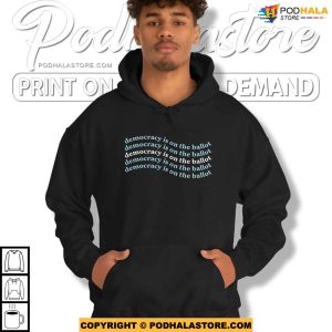 Election Year Essential Democracy Is On The Ballot Unisex Shirt 2