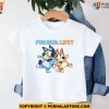 For Real Life Bluey Dog Bandit Chilli Shirt, Bluey Birthday Party Shirt