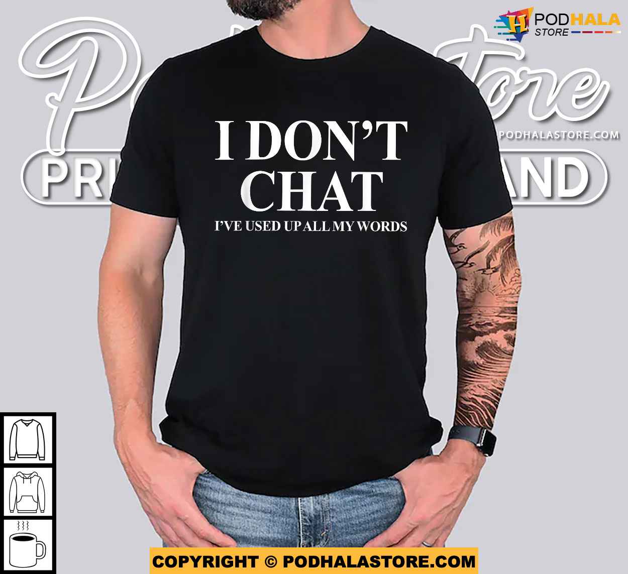 I Dont Chat Ive Used Up All My Words Funny Saying Shirt
