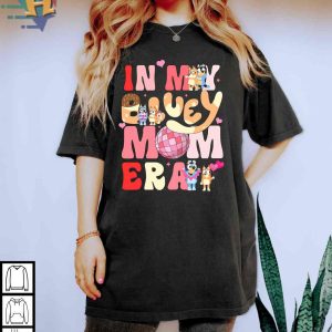 In My Bluey Mom Era Shirt, Bluey Cool Mom Club, Mothers Day Gift Ideas For Hard To Buy