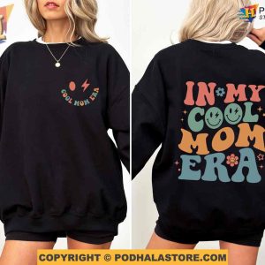 In My Cool Mom Era Sweatshirt, Mothers Day Shirt Ideas