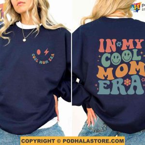 In My Cool Mom Era Sweatshirt Mothers Day Shirt Ideas 2