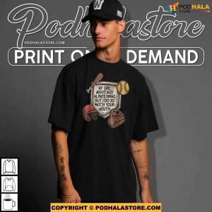 My Girl Might Not Always Swing But I Do Shirt Protective Baseball Parent Apparel 1