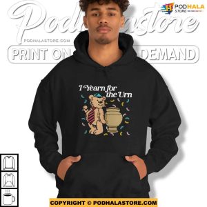 Yearn for the Urn Dark Humor Shirt