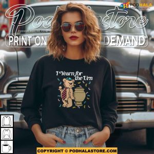 Yearn for the Urn Dark Humor Shirt 3