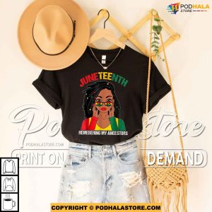 Afro Melanin Black Women Juneteenth Remember My Ancestors Shirt 3
