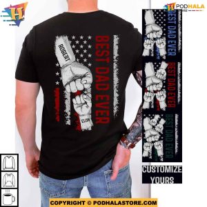 Best Dad Ever Personalized Dad Raised Fist Bump Shirt Custom Gifts For Dad 2