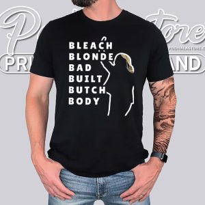 Bleach Blonde Bad Built Butch Body Shirt Jasmine Crockett Design 2