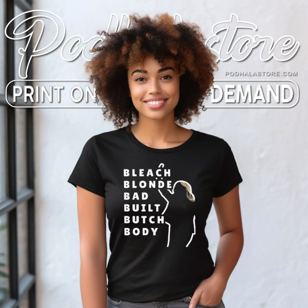 Bleach Blonde Bad Built Butch Body Shirt – Jasmine Crockett Design
