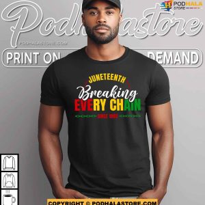 Breaking Every Chain Since 1865 Shirt Black Woman Gifts Black Men Gifts 2