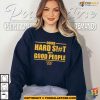 Doing Hard Shit With Good People Dan Quinn Washington Commanders Shirt
