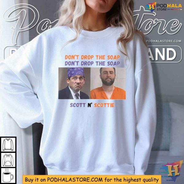 Dont Drop The Soap Scott N’ Scottie Shirt – Michael Scott and Scottie Scheffler