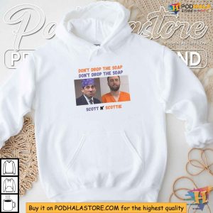 Dont Drop The Soap Scott N Scottie Shirt Michael Scott and Scottie Scheffler 3