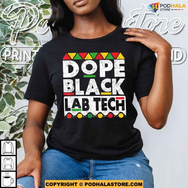 Dope Black Lab Tech Afro Medical Laboratory Juneteenth Shirt