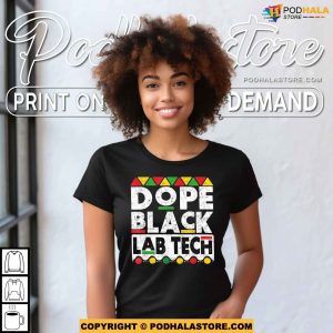 Dope Black Lab Tech Afro Medical Laboratory Juneteenth Shirt 4