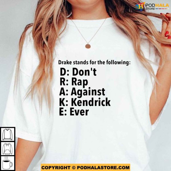 Drake vs Kendrick Lamar Shirt, Don’t Rap Against Kendrick Lamar Ever