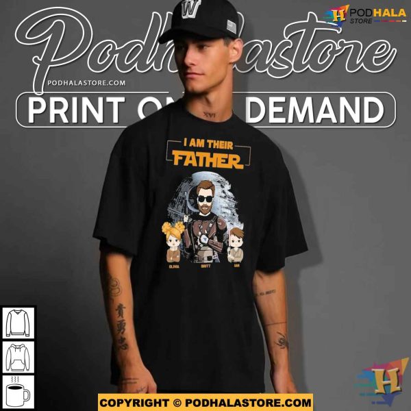 I Am Their Father Personalized Dad Shirt, Custom Kids Name Shirt For Daddy