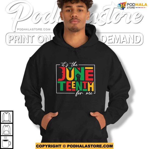 Its The Juneteenth For Me African American Shirt, Black History 1865 Juneteenth