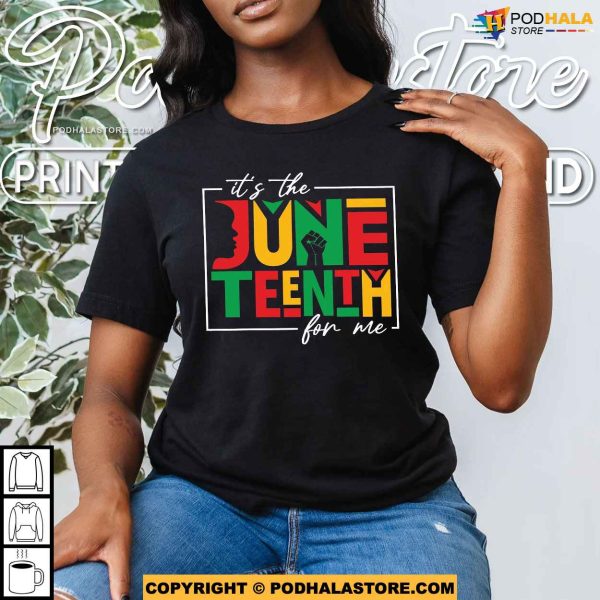 Its The Juneteenth For Me African American Shirt, Black History 1865 Juneteenth