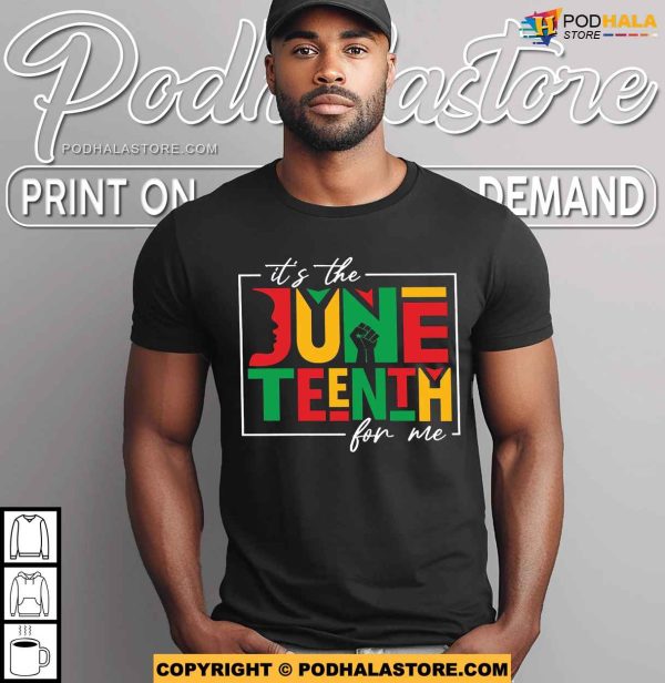 Its The Juneteenth For Me African American Shirt, Black History 1865 Juneteenth