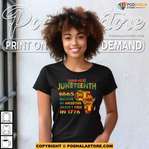 Juneteenth Ancestor Independence Freedom African Shirt For Men Women 3