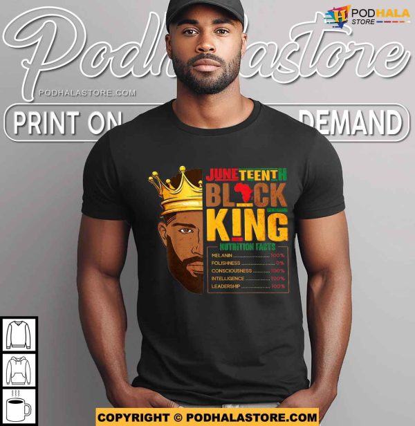 Juneteenth Black King Nutritional Facts Pride African Shirt