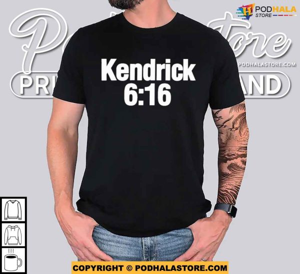 Kendrick 6 16 Rap Diss Kendrick Lamar vs Drake Shirt