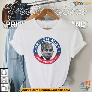 The Office Prison Mike For President Hilarious Meme Shirt 2