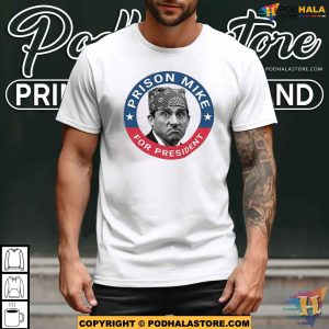 The Office Prison Mike For President Hilarious Meme Shirt 4