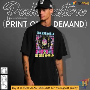 Transphobia Has No Place In This World Support Transgender Rights Shirt