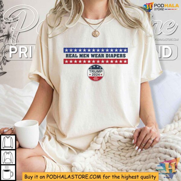 Trump 2024 Real Men Wear Diapers Satirical Shirt – Save America Again