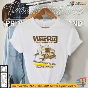 War Rig Trucking Co Shirt, Get There in One Piece, Wasteland Adventure Apparel